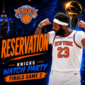 Knicks Finals Watch Party - Game 2 OPTIONAL RESERVATIONS